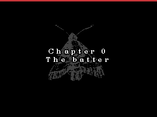 CHAPTER 0 : THE BATTER